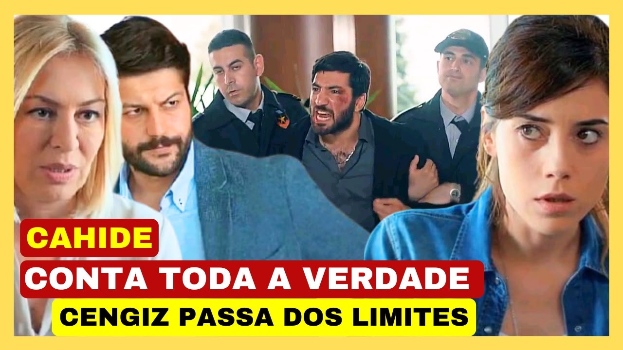 NOVELA MÃE - CAHIDE CONTA TODA A VERDADE E CENGIZ PASSA DOS LIMITES