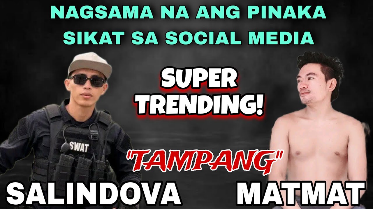NAGSAMA NA ANG PINAKA SIKAT SA SOCIAL MEDIA SA MINDANAO | MATMAT ft. SALINDOVA | TAMPANG