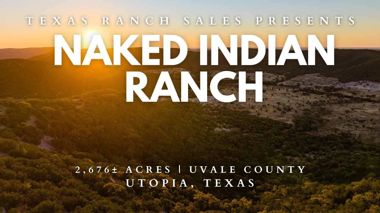 SOLD! Naked Indian Ranch | 2676± Acres in Uvalde County, Texas