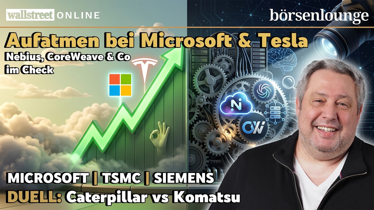 Nebius & Co im Check: Microsoft: Starker Lauf | TSMC: Starke Zahlen & Siemens