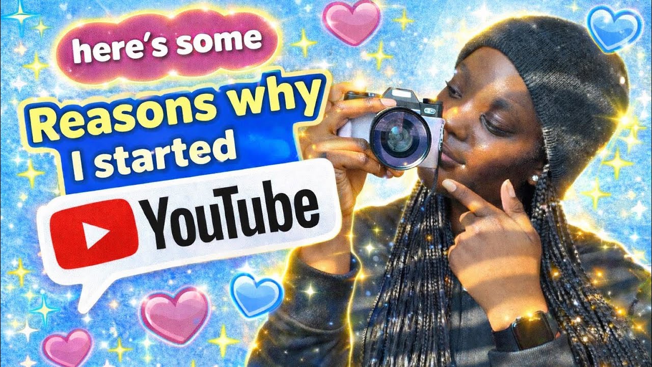 Here’s Reasons why I started YouTube 