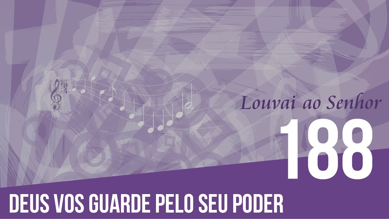 188 - Deus vos guarde pelo seu poder