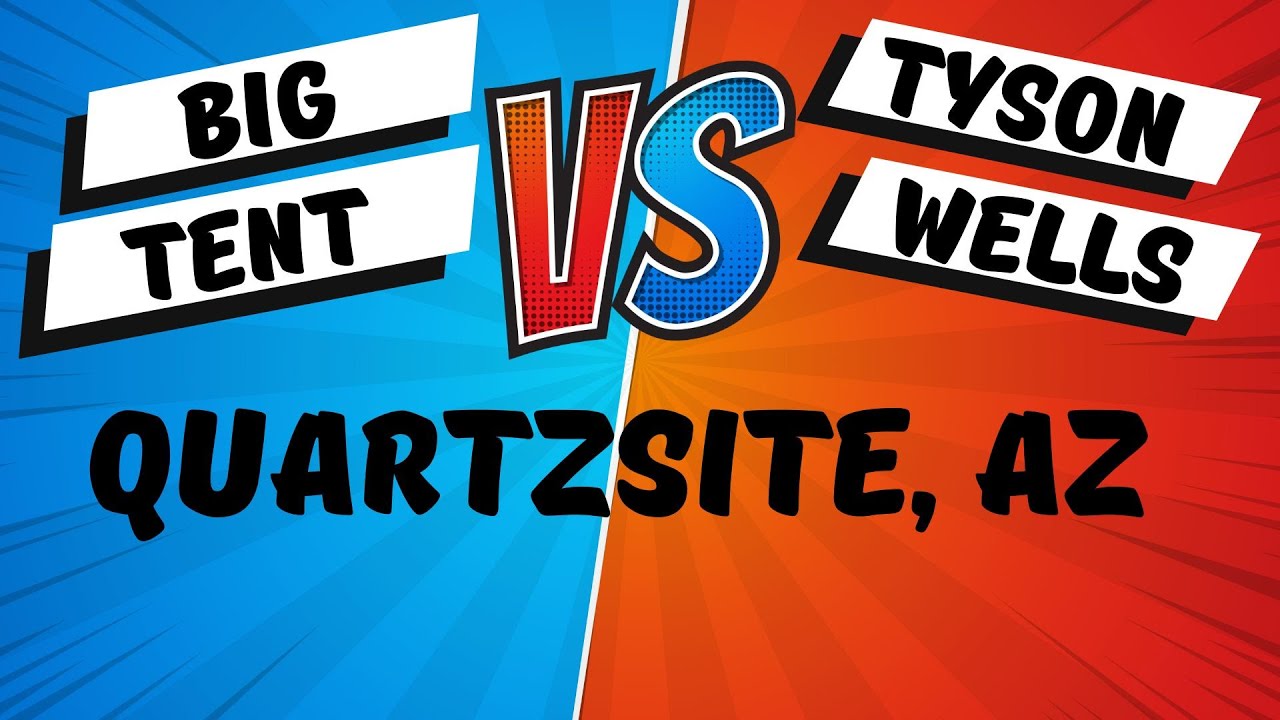 Quartzsite Big Tent vs Tyson Wells - What & Where is the Difference - S10.E01 #quartzsite #bigtent