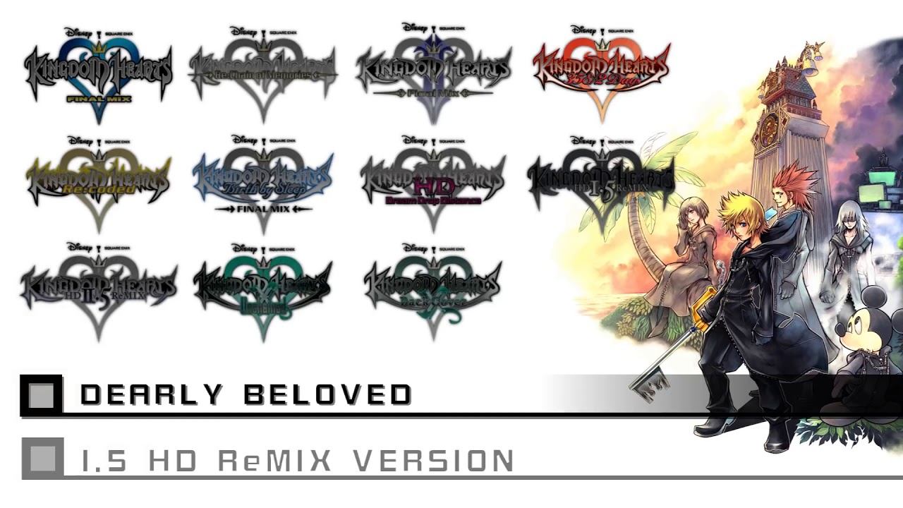 ---Dearly Beloved-- KINGDOM HEARTS -- OST  All Versions