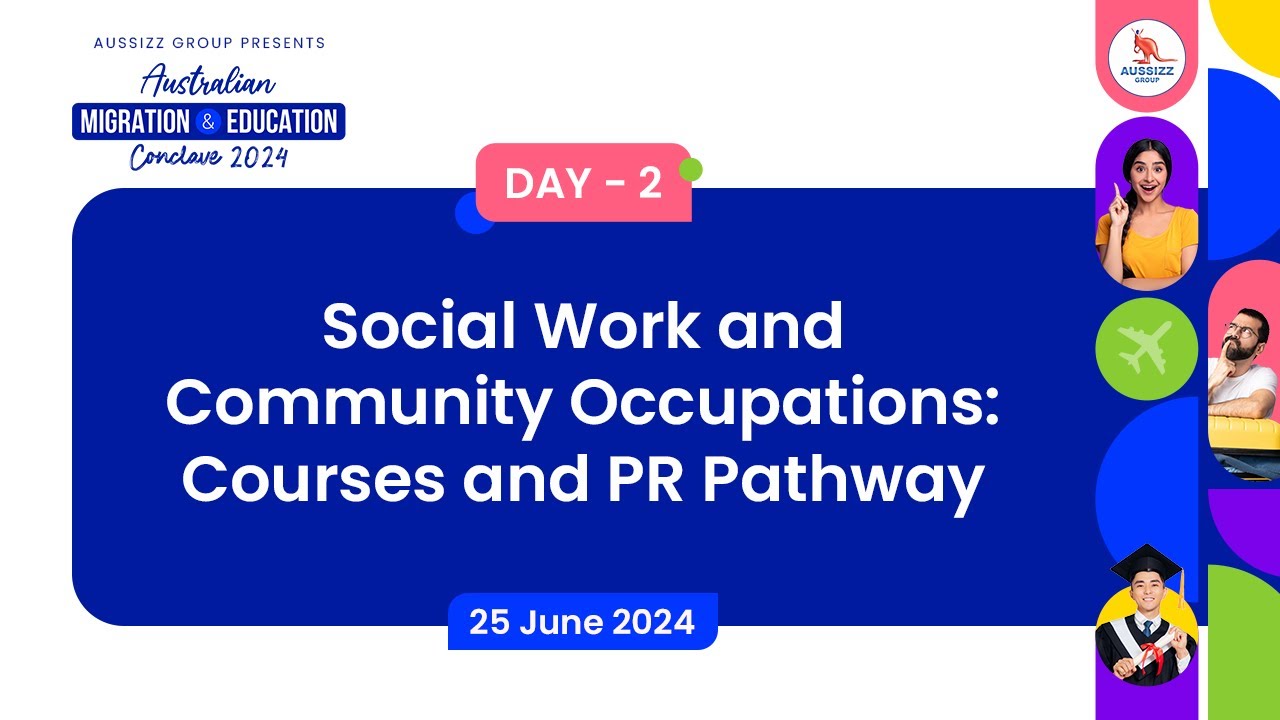 Social work and Community Occupations: Courses and PR Pathway | Aussizz Conclave 4.0