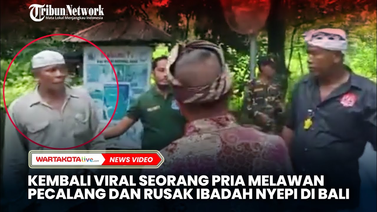 Kembali Viral Pria Yang Melawan Pecalang dan Rusak Ibadah Nyepi di Bali, Akhirnya Minta Maaf