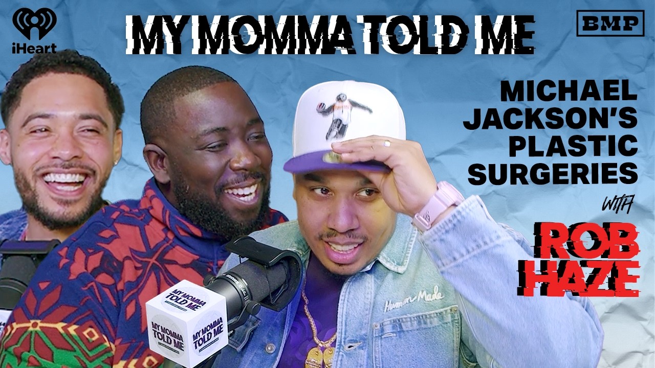 S5 Ep 30: Michael Jackson&rsquo;s Plastic Surgeries (with Rob Haze) | MY MOMMA TOLD ME