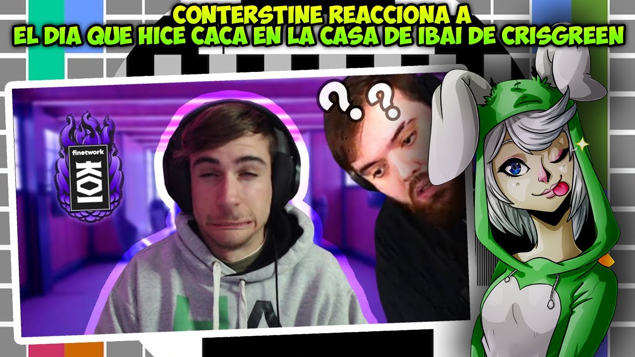 CONTERSTINE reacciona a El día que hice caca en la casa de Ibai de Crisgreen 😂🤣