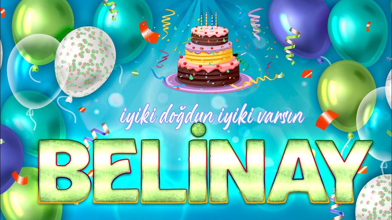 Happy Birthday BELİNAY - Специальная песня на день рождения для твоего имени (новинка 2022 г.)