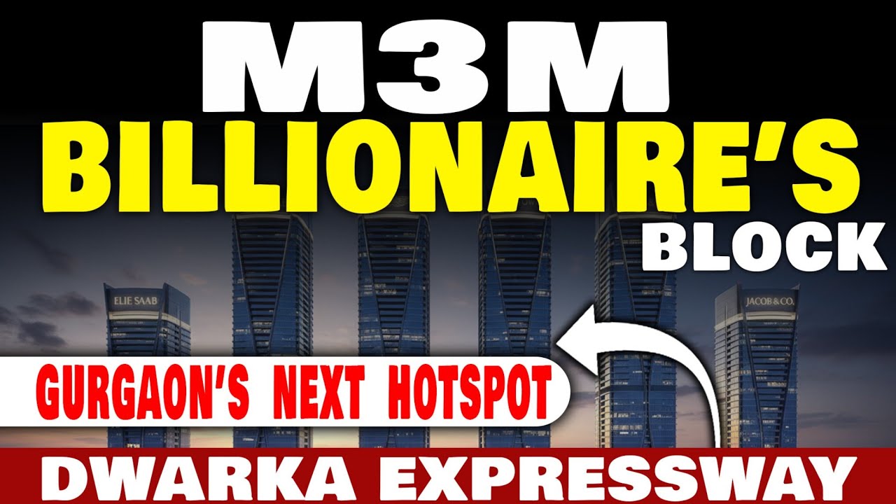 M3M Billionaires Block At Dwarka Expressway | M3M Elie Saab Gurgaon | New Launch 