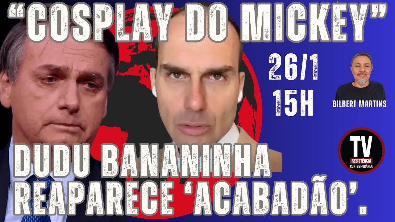 [AO VIVO] “COSPLAY DO MICKEY”: VOZ E APARÊNCIA DE EDUARDO BOLSONARO CHAMAM A ATENÇÃO NA WEB (26/1)