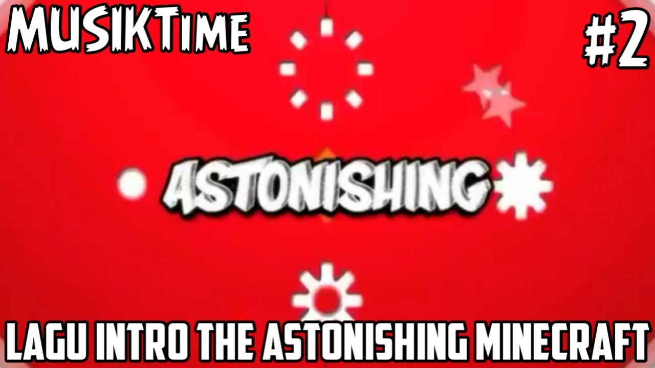 LAGU INTRO THE ASTONISHING MINECAFT||SPECTRUM -MUSIKTime #2