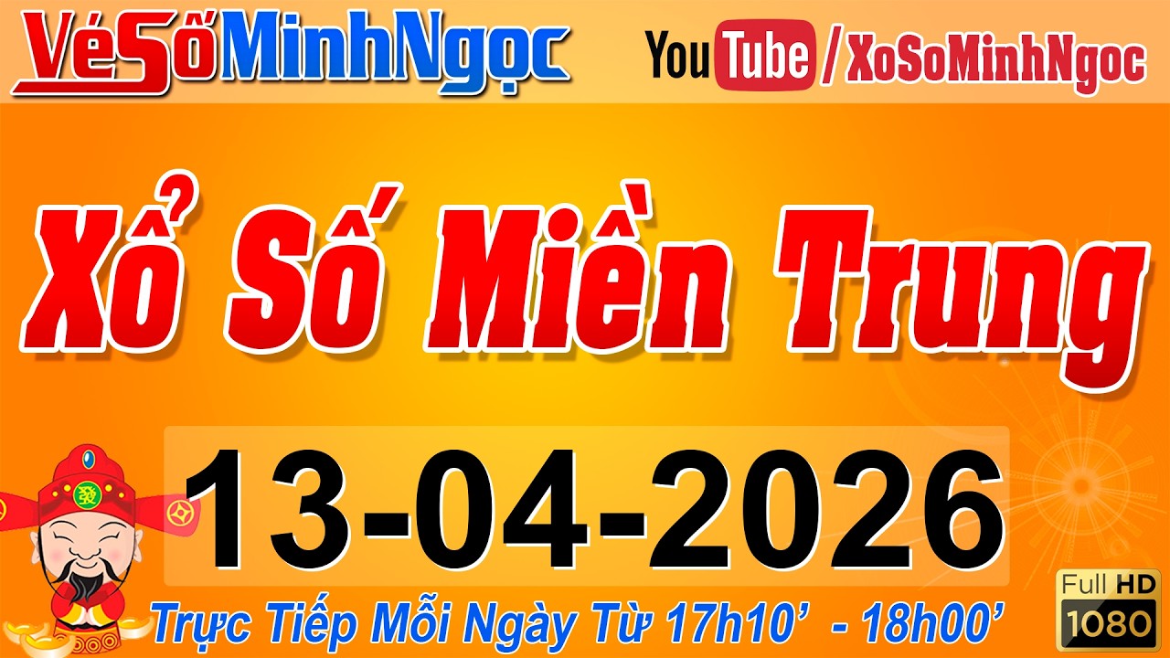 XSMT Minh Ngọc - Trực tiếp Xổ Số Miền Trung - KQXS Miền Trung ng&agrave;y 13/04/2026, XSTT Miền Trung, SXMT