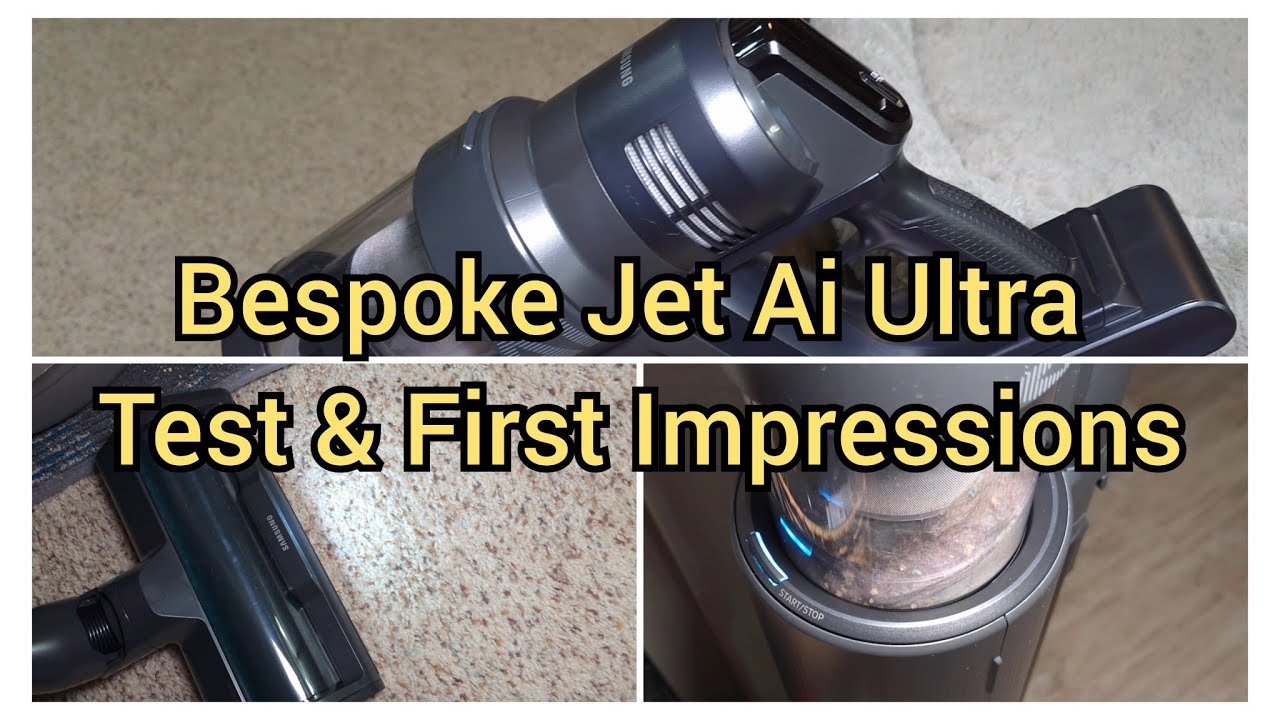 Samsung Bespoke Jet Ai Ultra. First Test