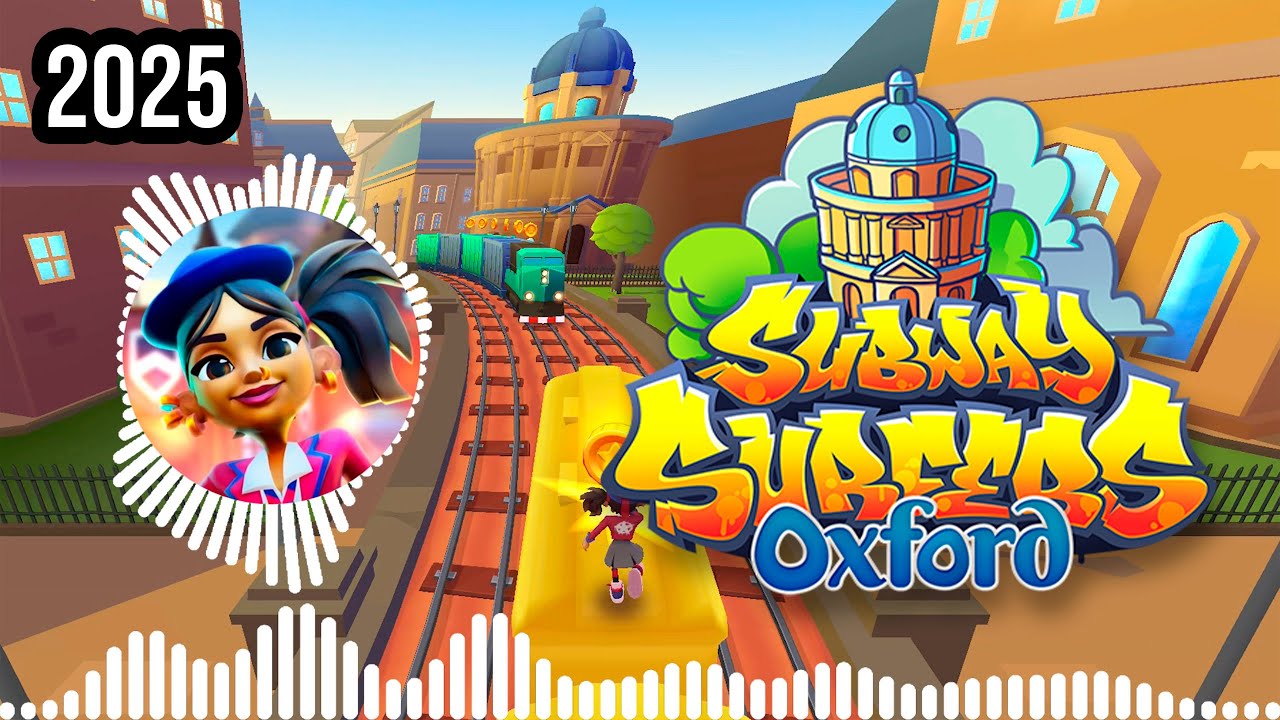 SUBWAY SURFERS OXFORD 2025 | FULL THEME SONG OFFICIAL HD
