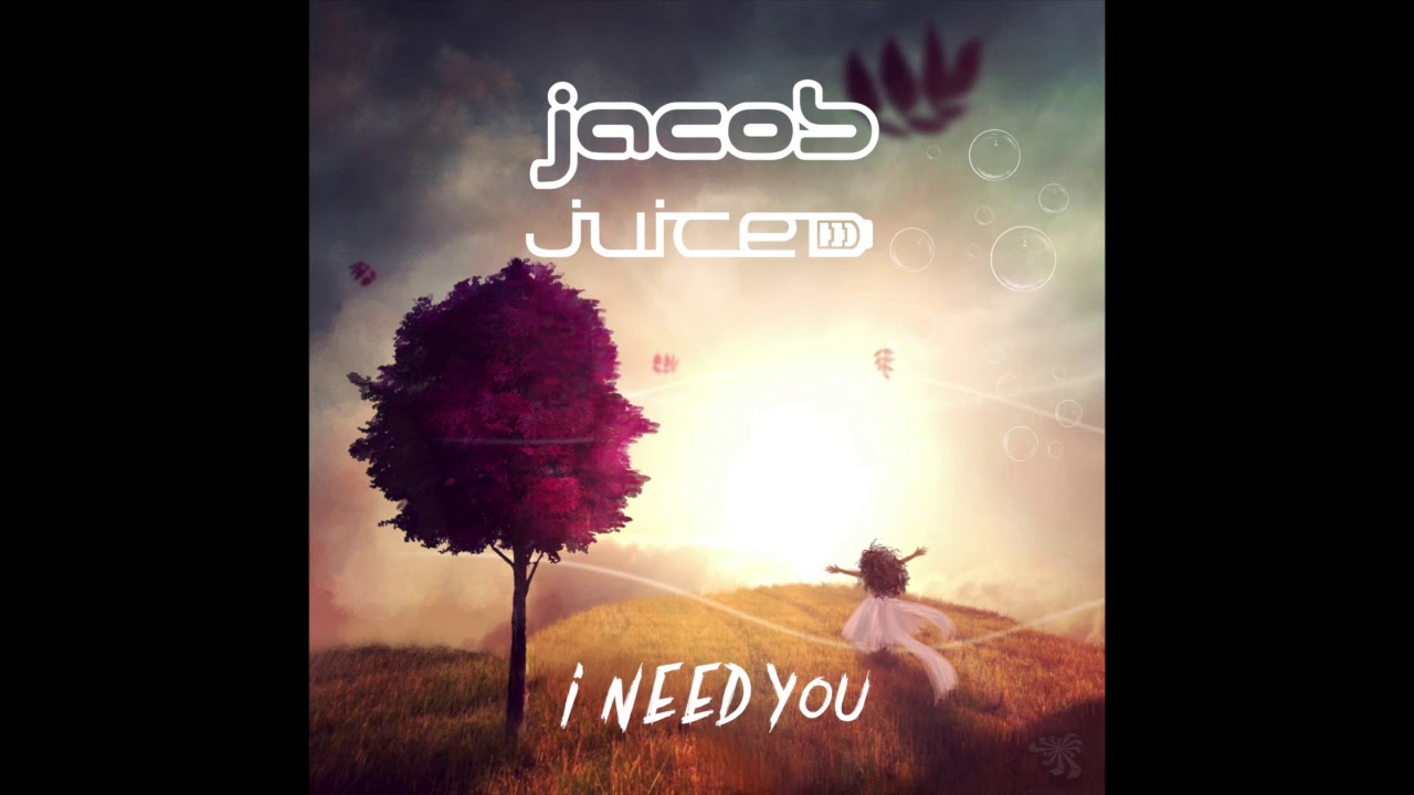 Jacob & Juiced - I need you (Original Mix)