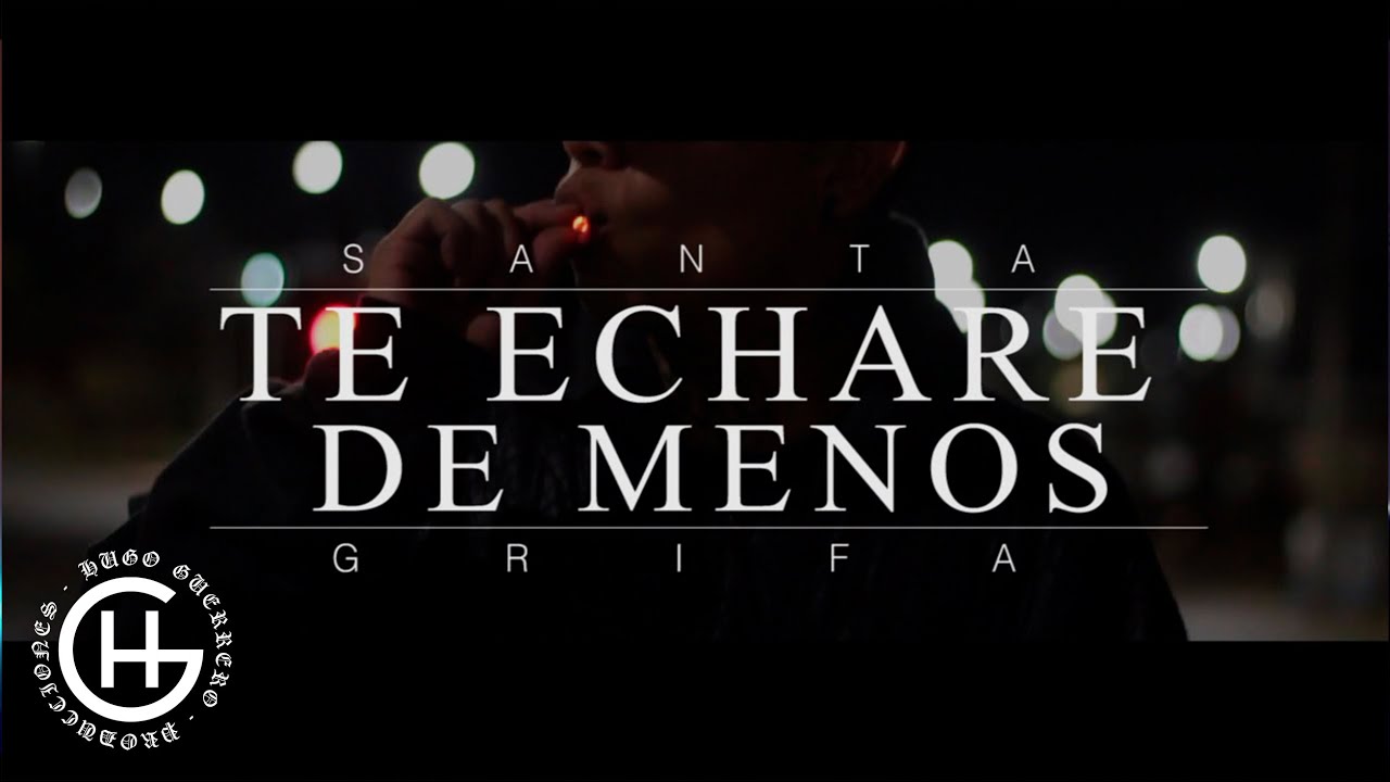 Te Echar&eacute; De Menos - Santa Grifa (Video Oficial) [Case-G Music]