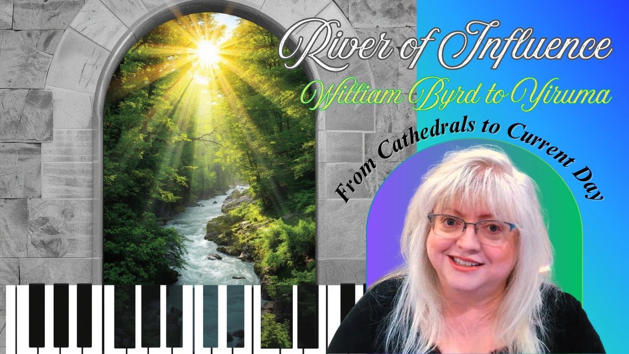 River of Influence - William Byrd to Yiruma