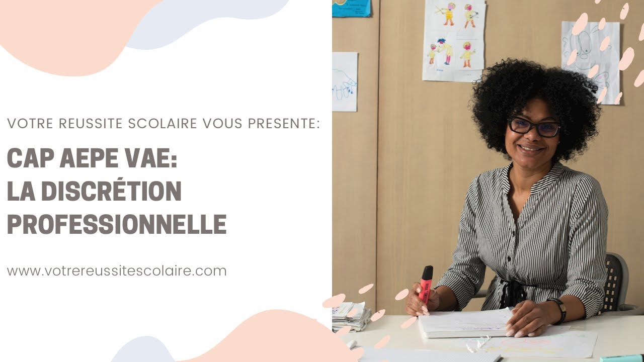 CAP AEPE La discrétion et le secret professionnel
