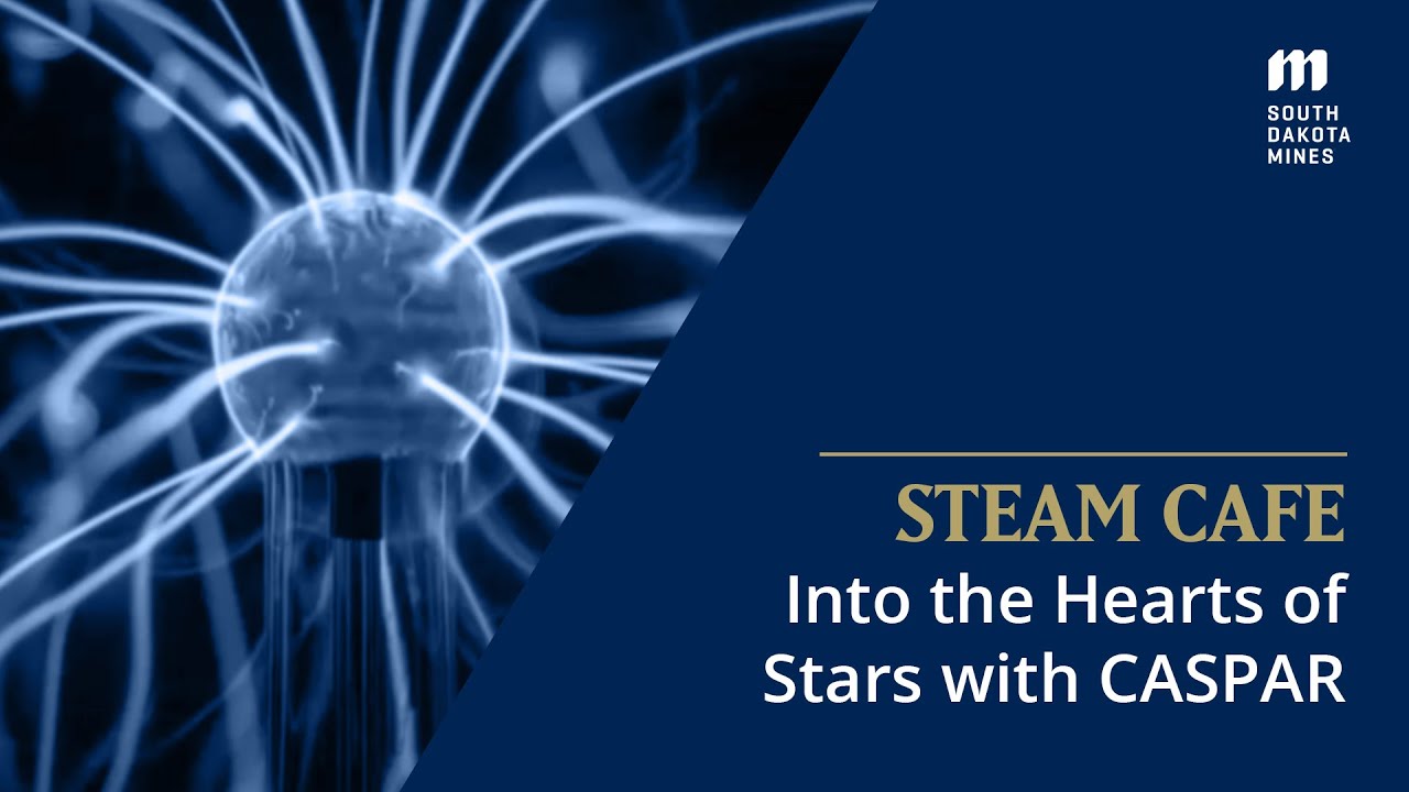 STEAM Café: Into the Hearts of Stars with CASPAR