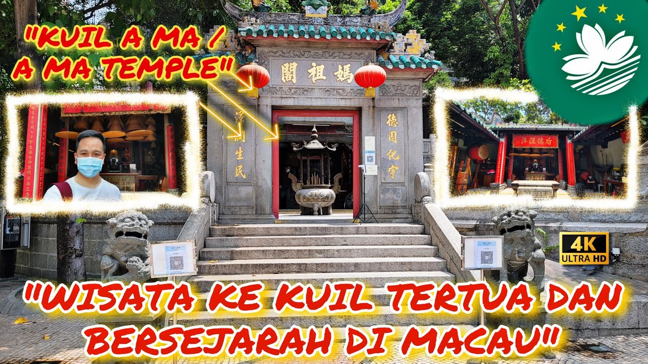 JALAN-JALAN KE KUIL TERTUA DAN BERSEJARAH DI MACAU,. KUIL A MA ATAU A MA TEMPLE