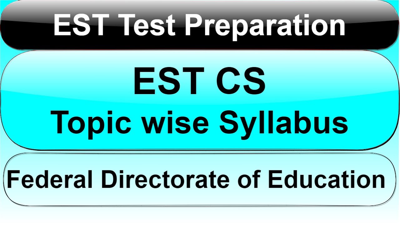 Official Syllabus Topic Wise for EST Computer Science Test | Federal Directorate of Education