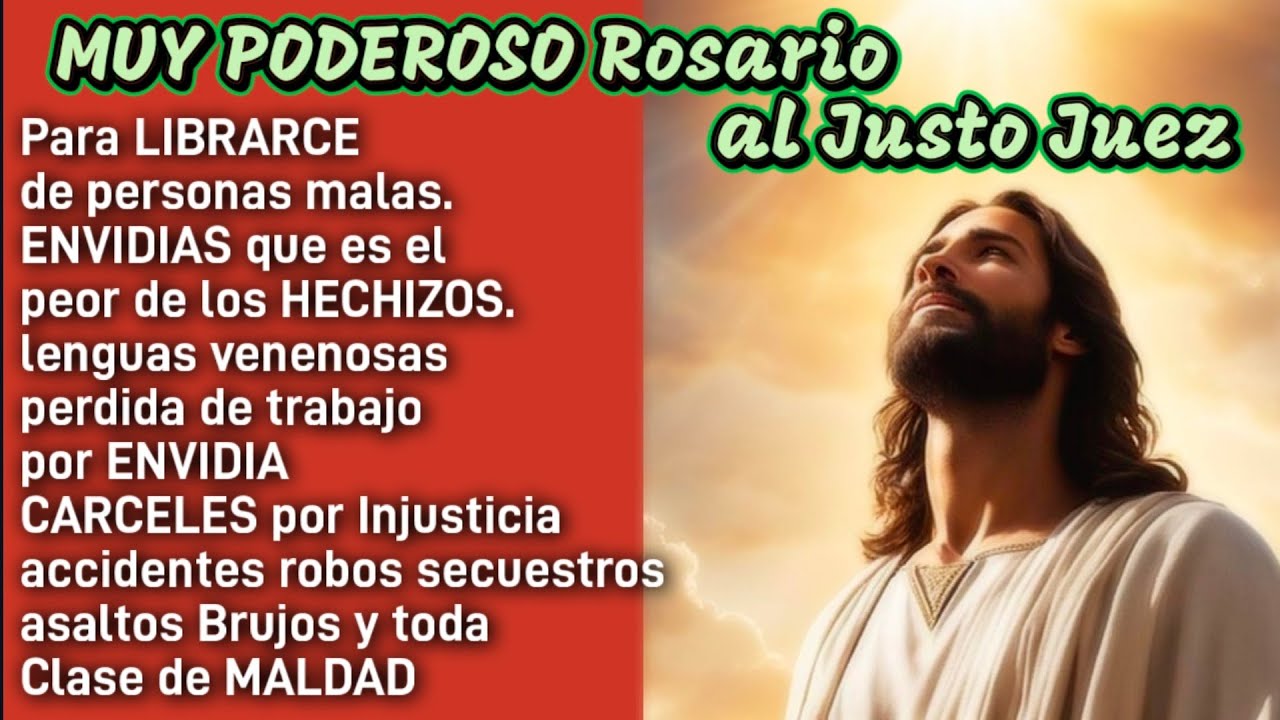 MILAGROSO ROSARIO CORTO AL JUSTO JUEZ para LIBRARCE de las ENVIDIAS y toda Maldad