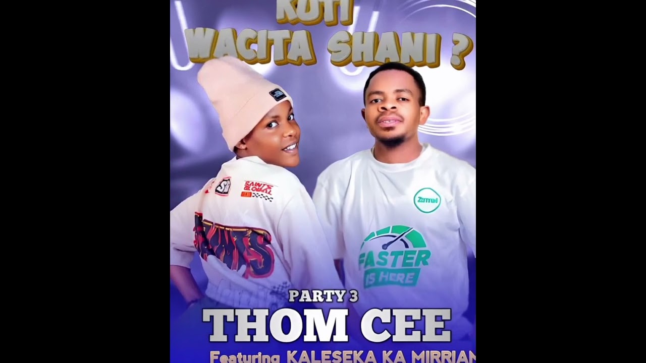 Thom ce ft Ka Mirriam - Kuti Wacita shani ?