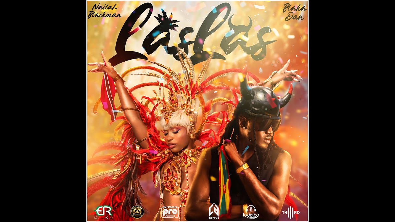 Nailah Blackman x Blaka Dan - Las Las
