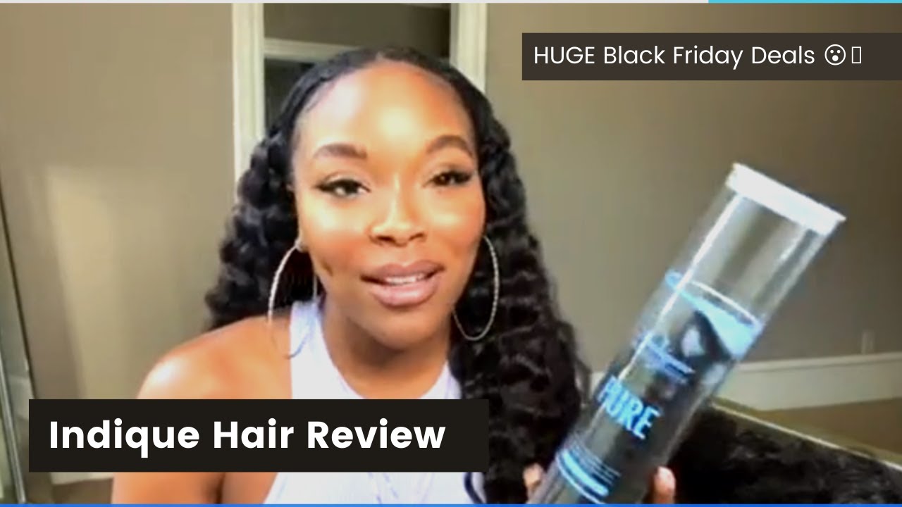 Indique Hair Extensions Review | Best Virgin Hair  | Black Friday Deals