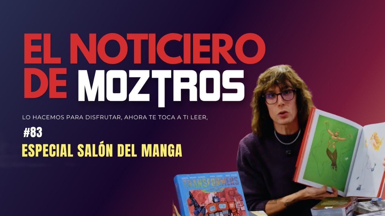 📫 Noticiario de Moztros #83 I Manga Barcelona 2025 I Ice Cream man I Arte Marvel Turner I Godzilla