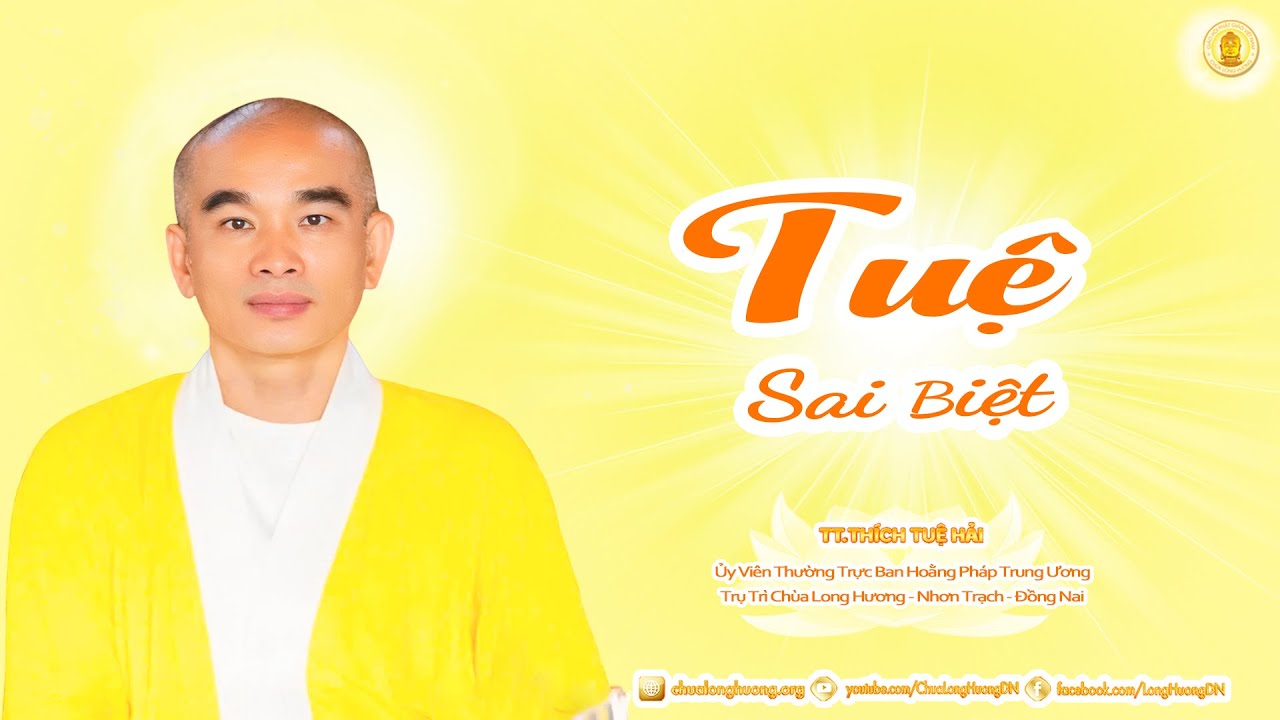 Tuệ Sai Biệt  - TT. Thích Tuệ Hải - Chùa Long Hương