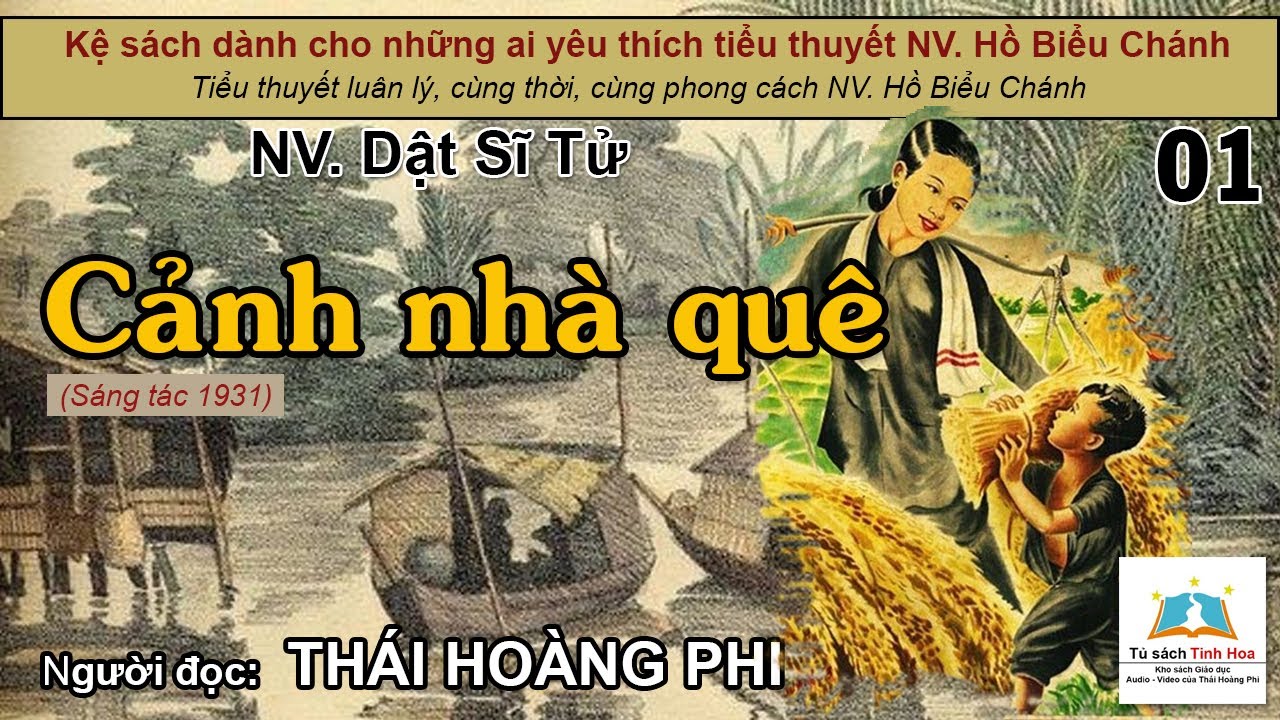 CẢNH NHÀ QUÊ. Tập 01. Tác giả NV. Dật Sĩ Tử. Người đọc: Thái Hoàng Phi