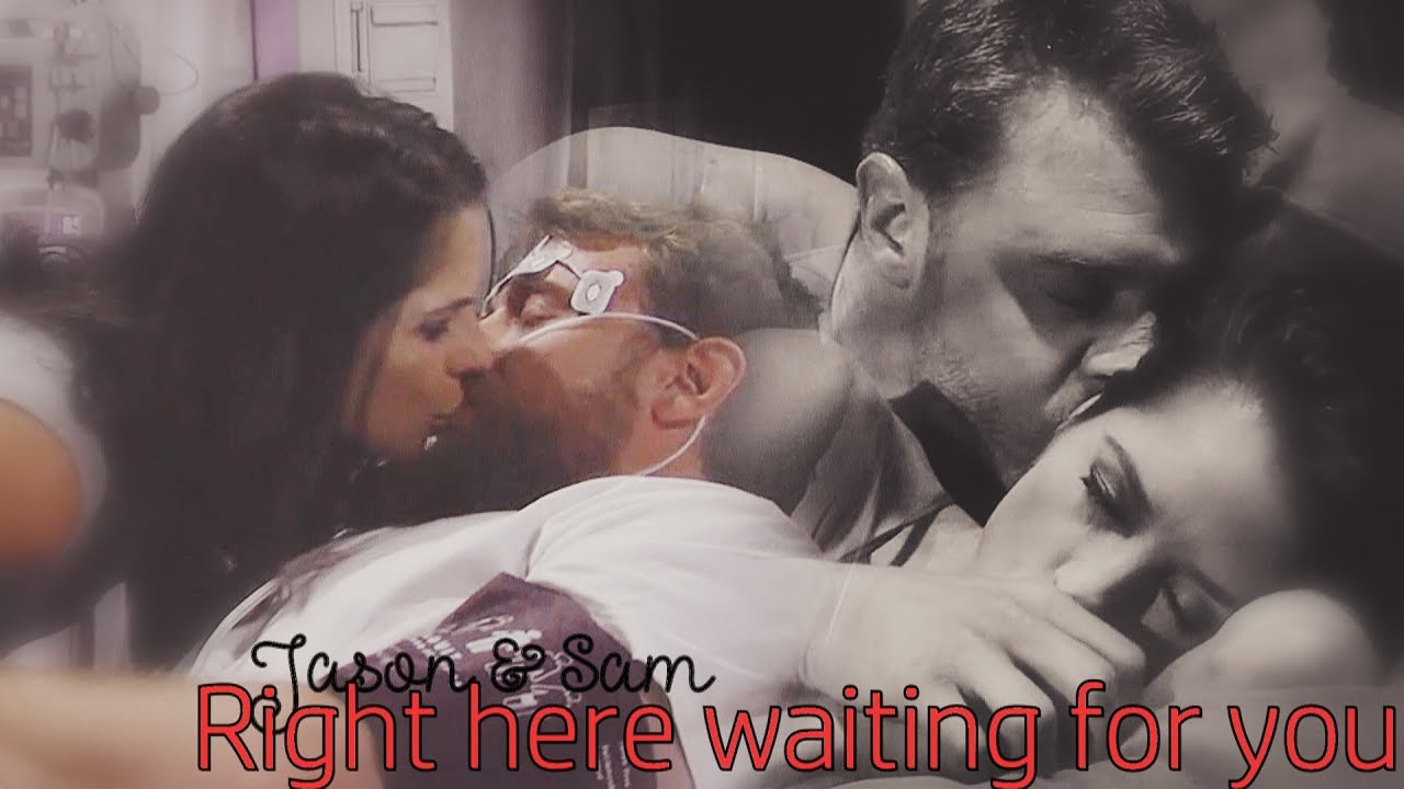Jason & Sam || Right here waiting for you