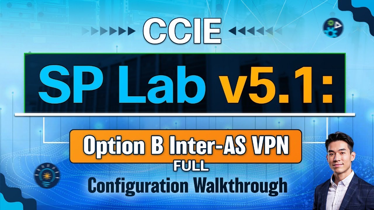 CCIE SP Lab v5.1 Option B Inter-AS VPN Full Configuration Walkthrough
