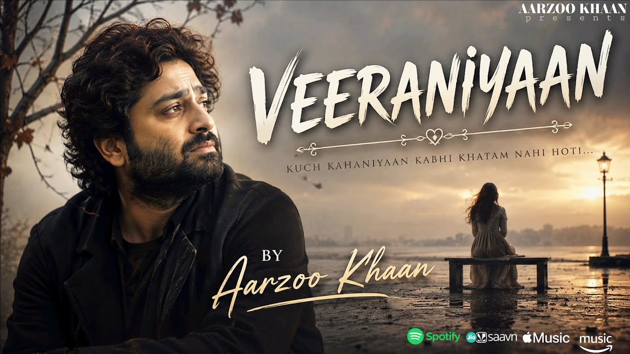 Veeraniyaan &ndash; Aarzoo Khaan | Emotional Hindi Sad Song | New Song 2026 | Arijit Singh Vibe