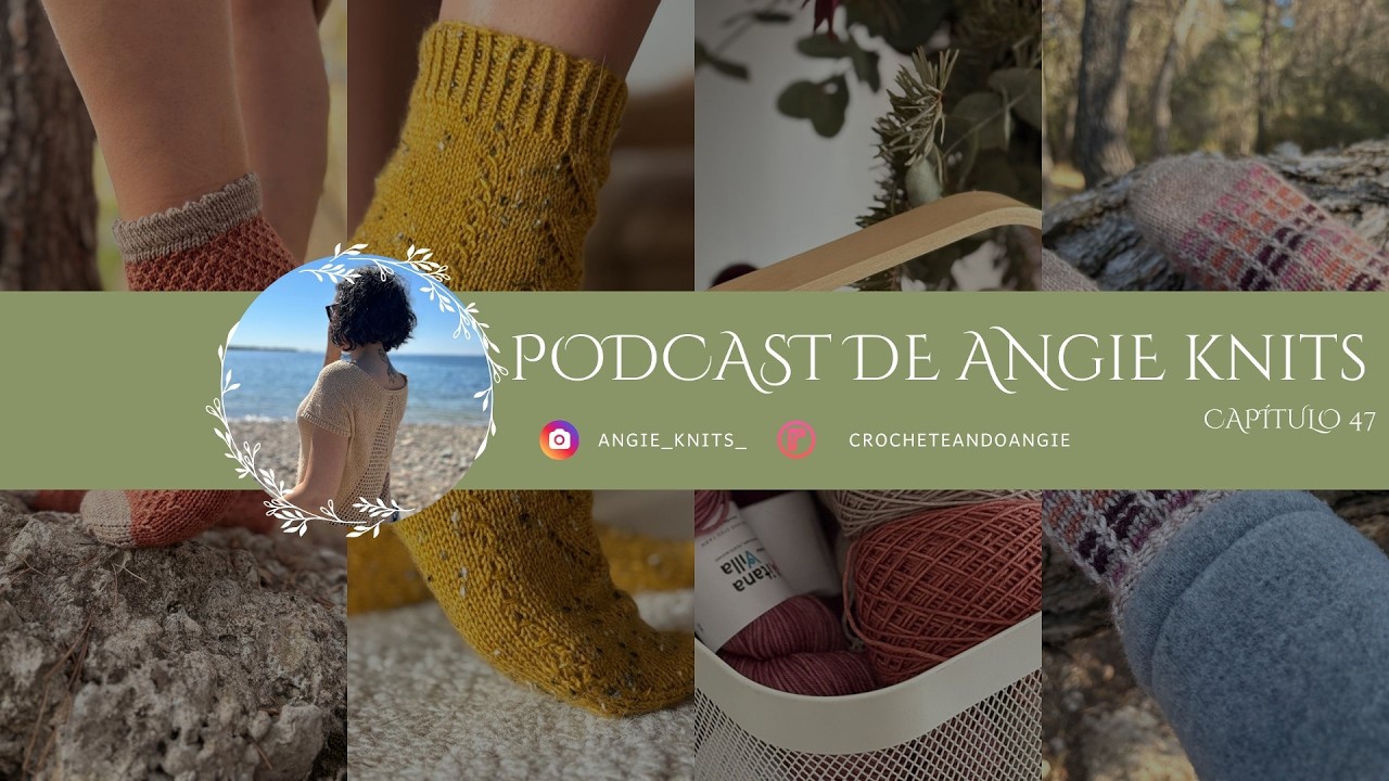 Podcast de tejido en Español - Angie Knits - Nuevos diseños y proyectos terminados
