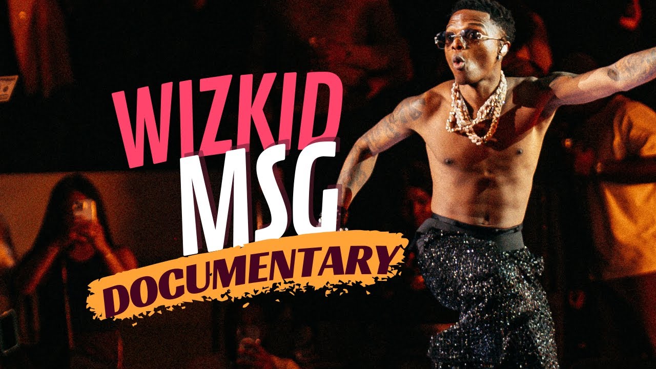 WIZKID LIVE AT THE MSG (SHORT DOC)