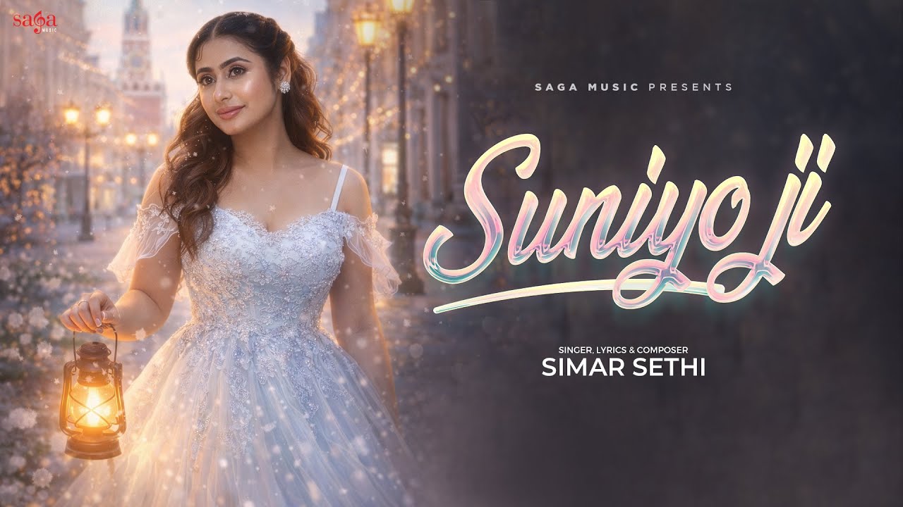 Suniyo Ji | Music Video | Simar Sethi | New Punjabi Song 2026 | Saga Sounds | Punjabi Romantic Song