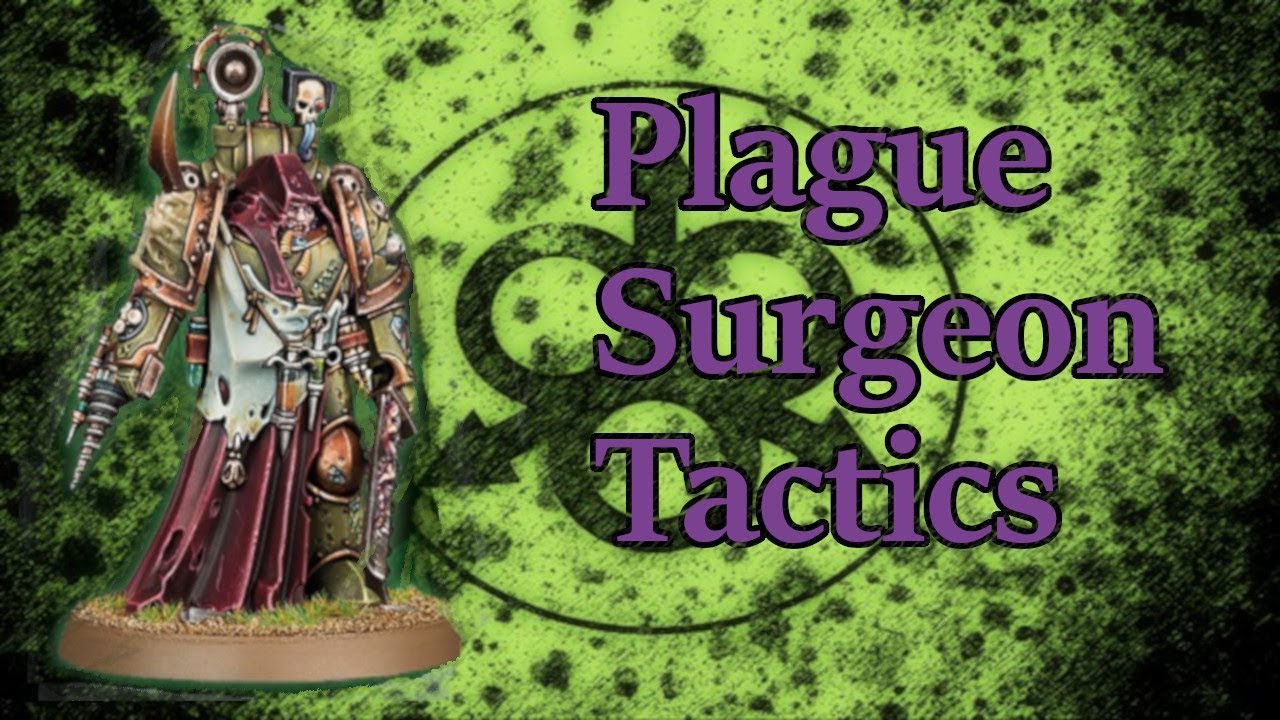 Plague Surgeon Tactics (WH40k)