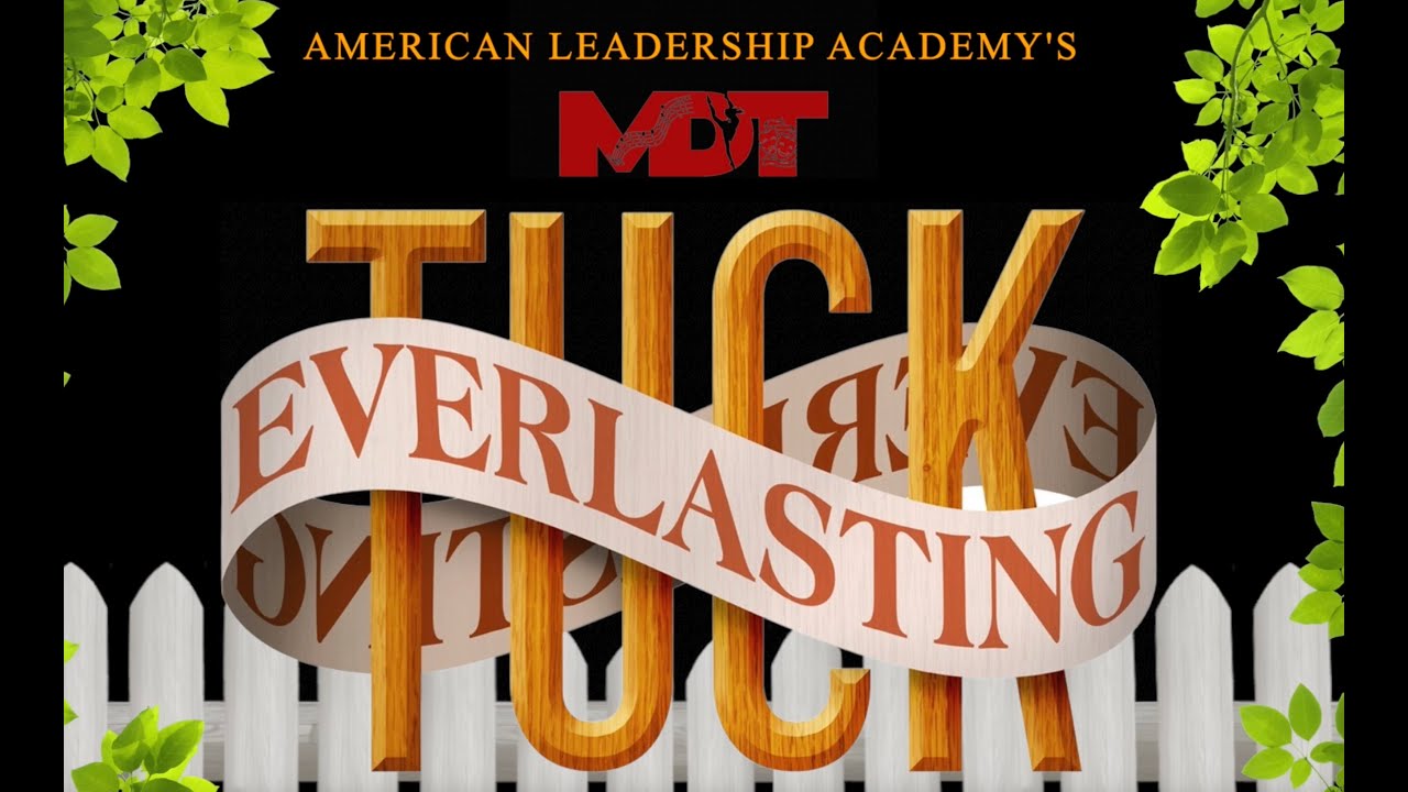 American Leadership Academy MDT’s Tuck Everlasting 🌳
