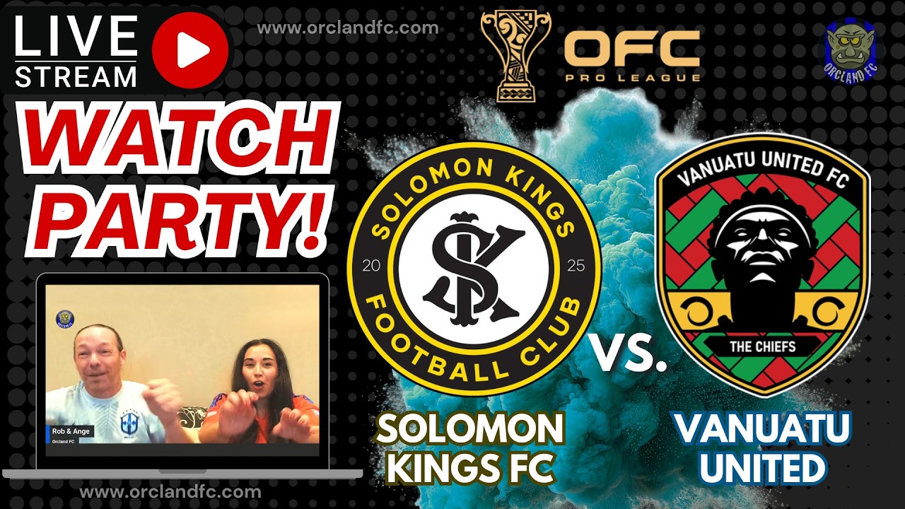 Solomon Kings FC vs Vanuatu United - OFC Pro League 🔴 LIVE WATCH PARTY