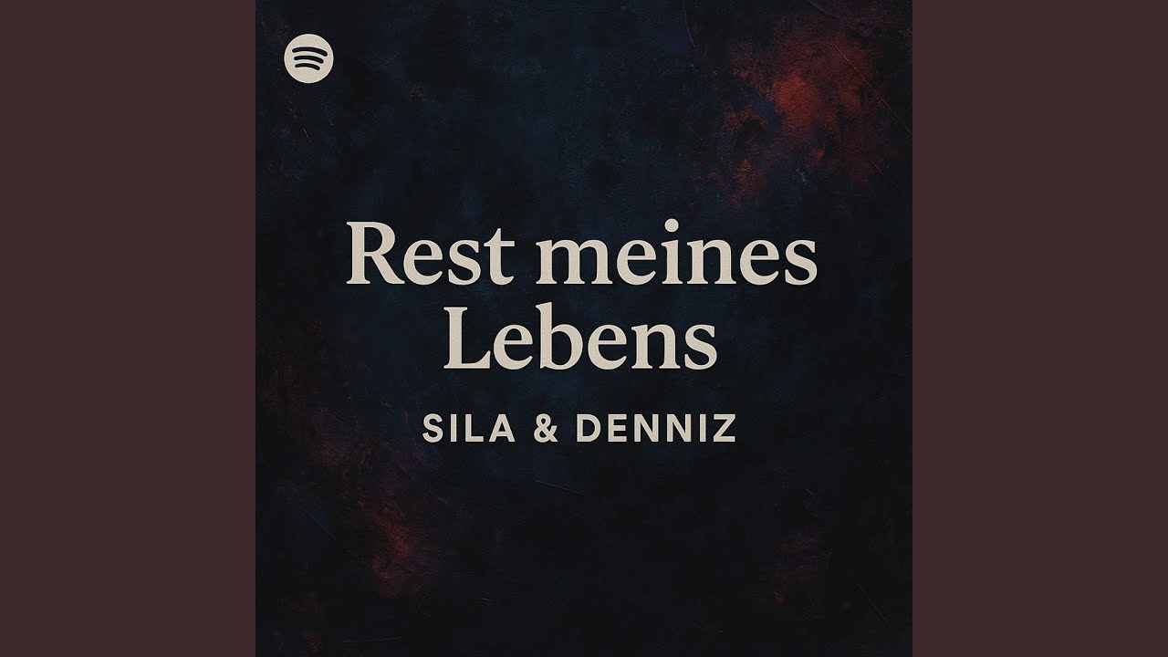 Rest meines Lebens - (Sila & Denniz)
