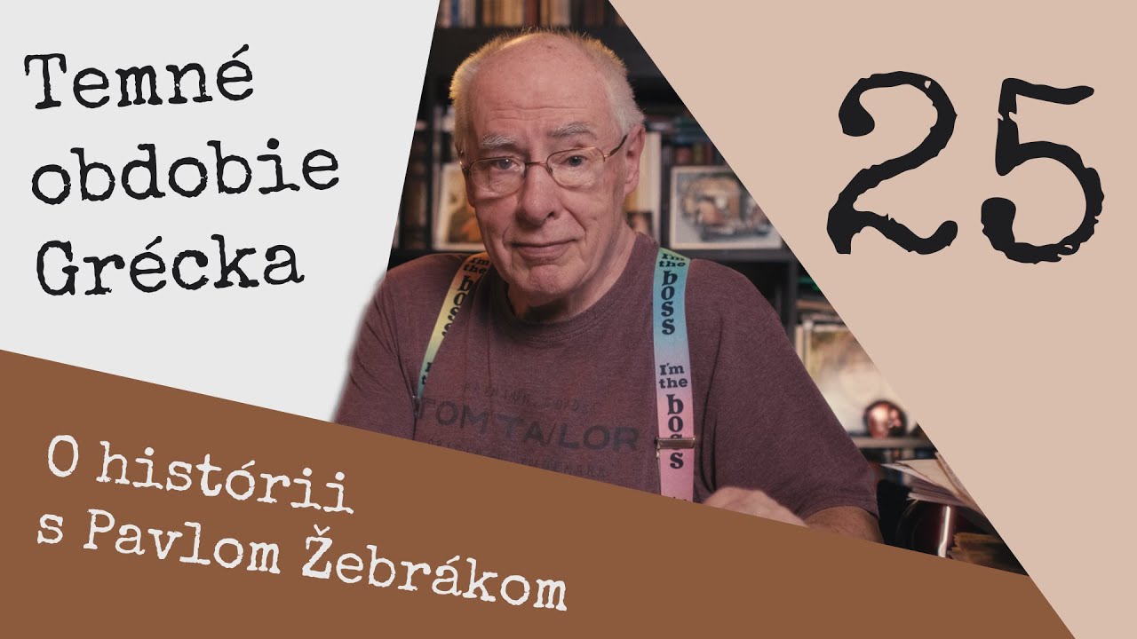 O histórii - 25 - Temné obdobie Grécka