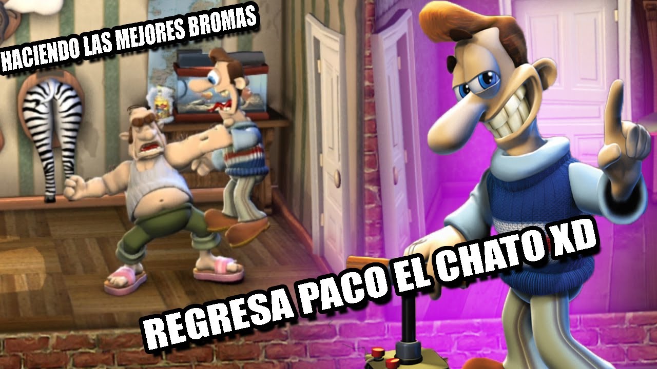 REGRESA EL BROMISTA PACO EL CHATO XD | Un vecino infernal