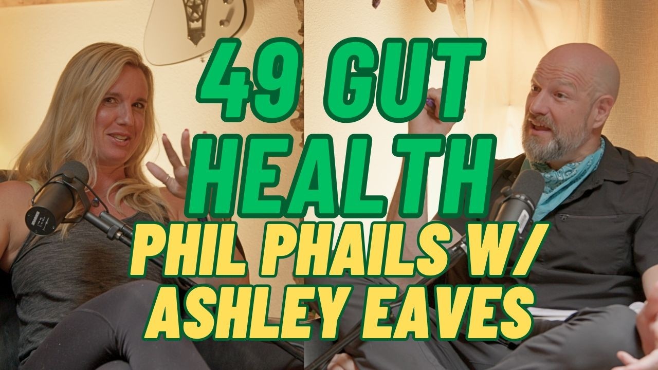 (049) Phil Phails @ Gut Health: Signs, Solutions & What Your Poop Says About You