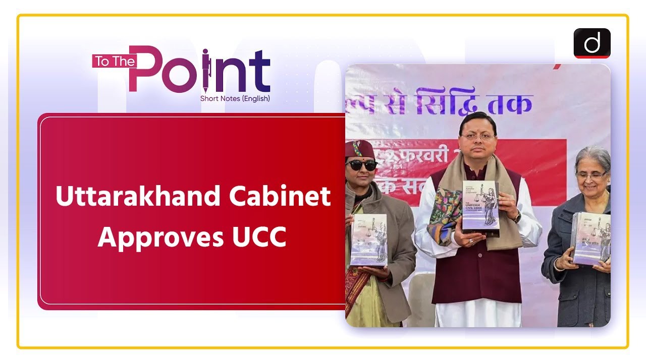 Uttarakhand UCC Rules Approved | Uniform Civil Code | To The Point | Drishti IAS English
