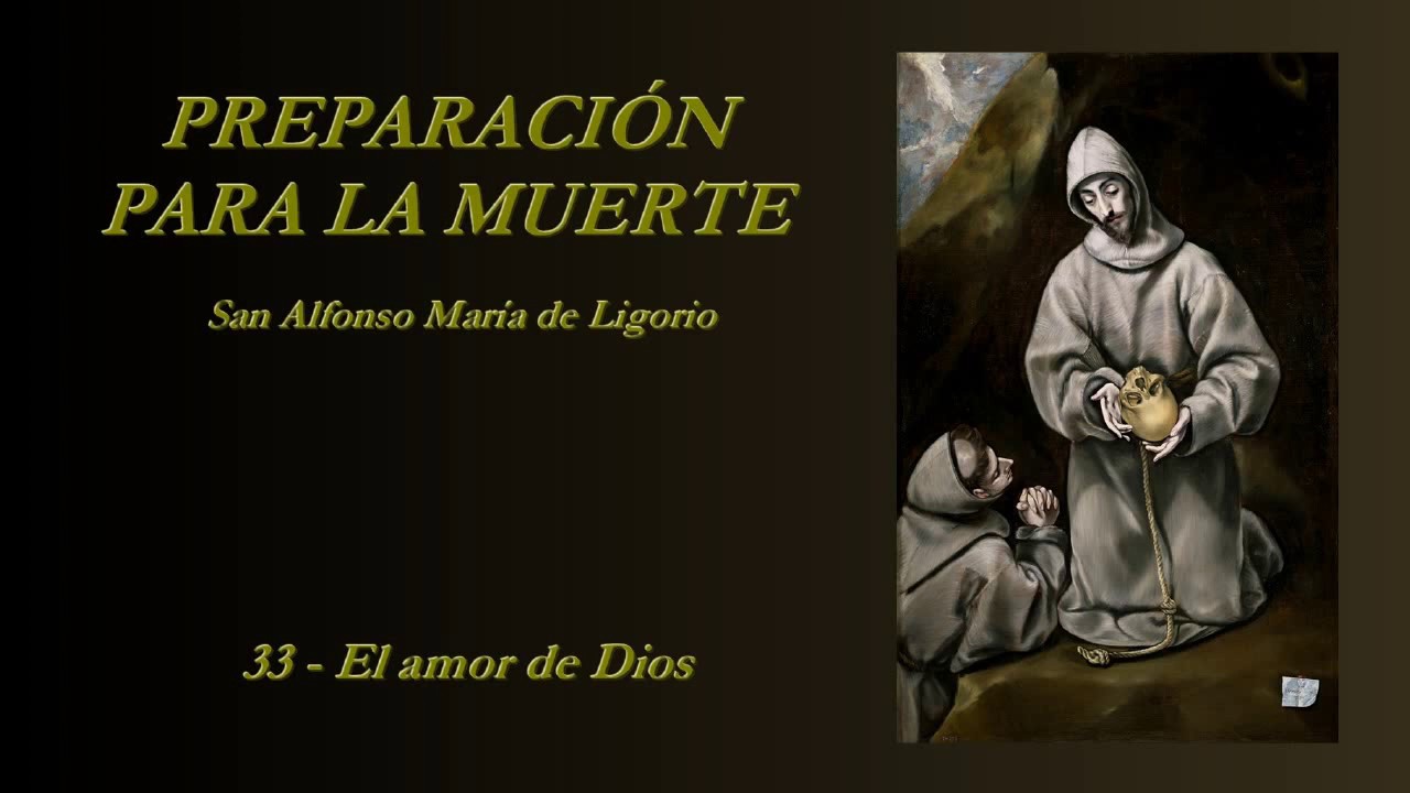 Preparación para la muerte - 33/35 (San Alfonso María de Ligorio)