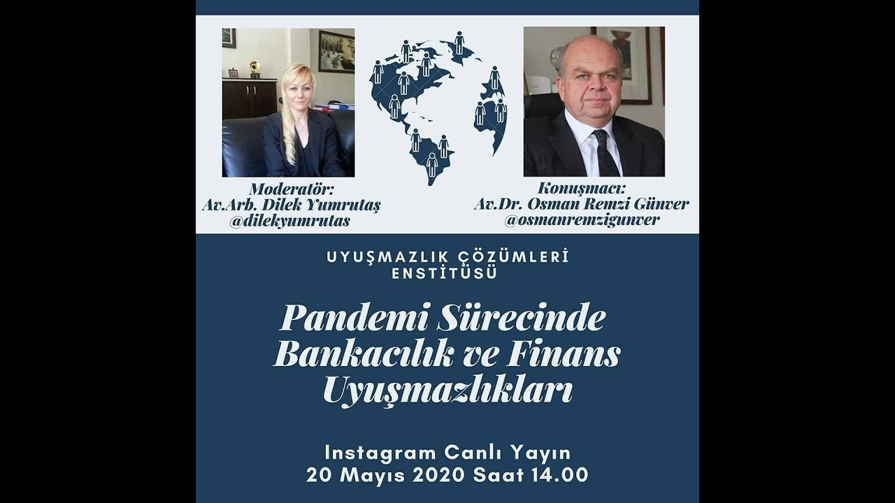 Pandemi Sürecinde Bankacılık ve Finans Uyuşmazlıkları-1-Av.Dilek Yumrutaş, Av.Dr.Osman Remzi Günver