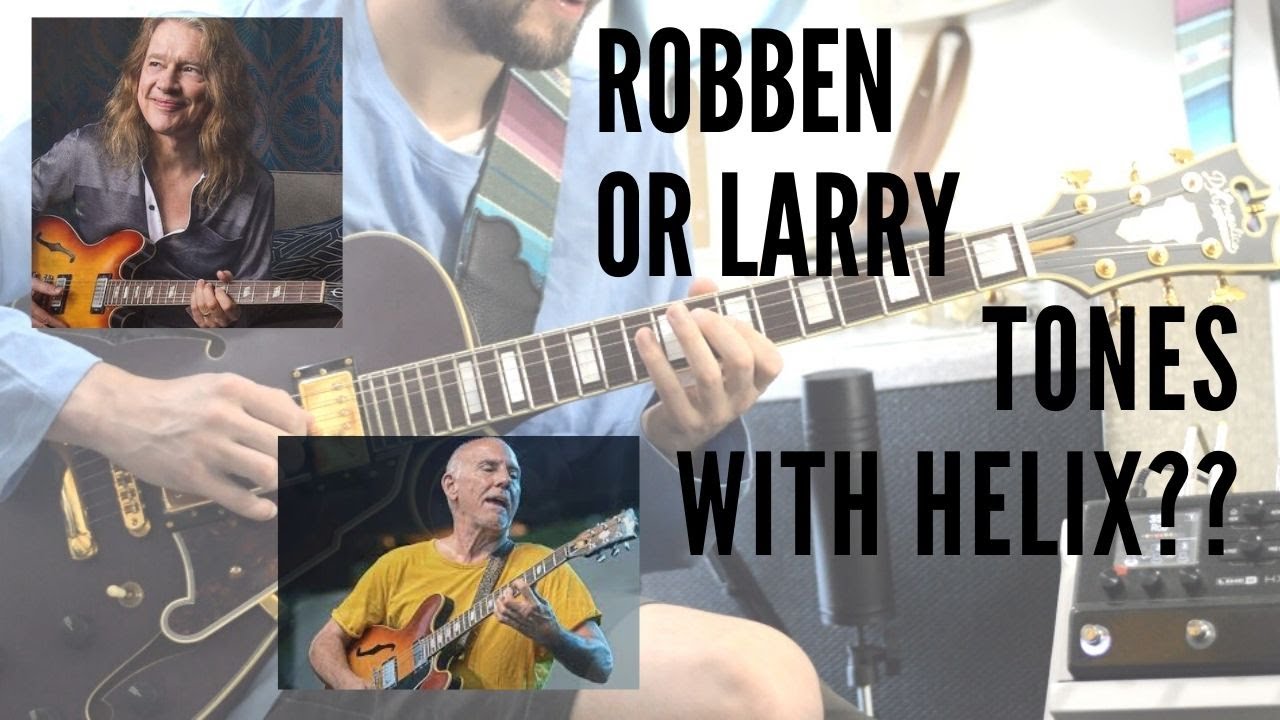 How I tackle Robben Ford and Larry Carlton style tones with Helix and HX Stomp